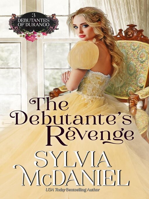 Title details for The Debutante's Revenge by Sylvia McDaniel - Available